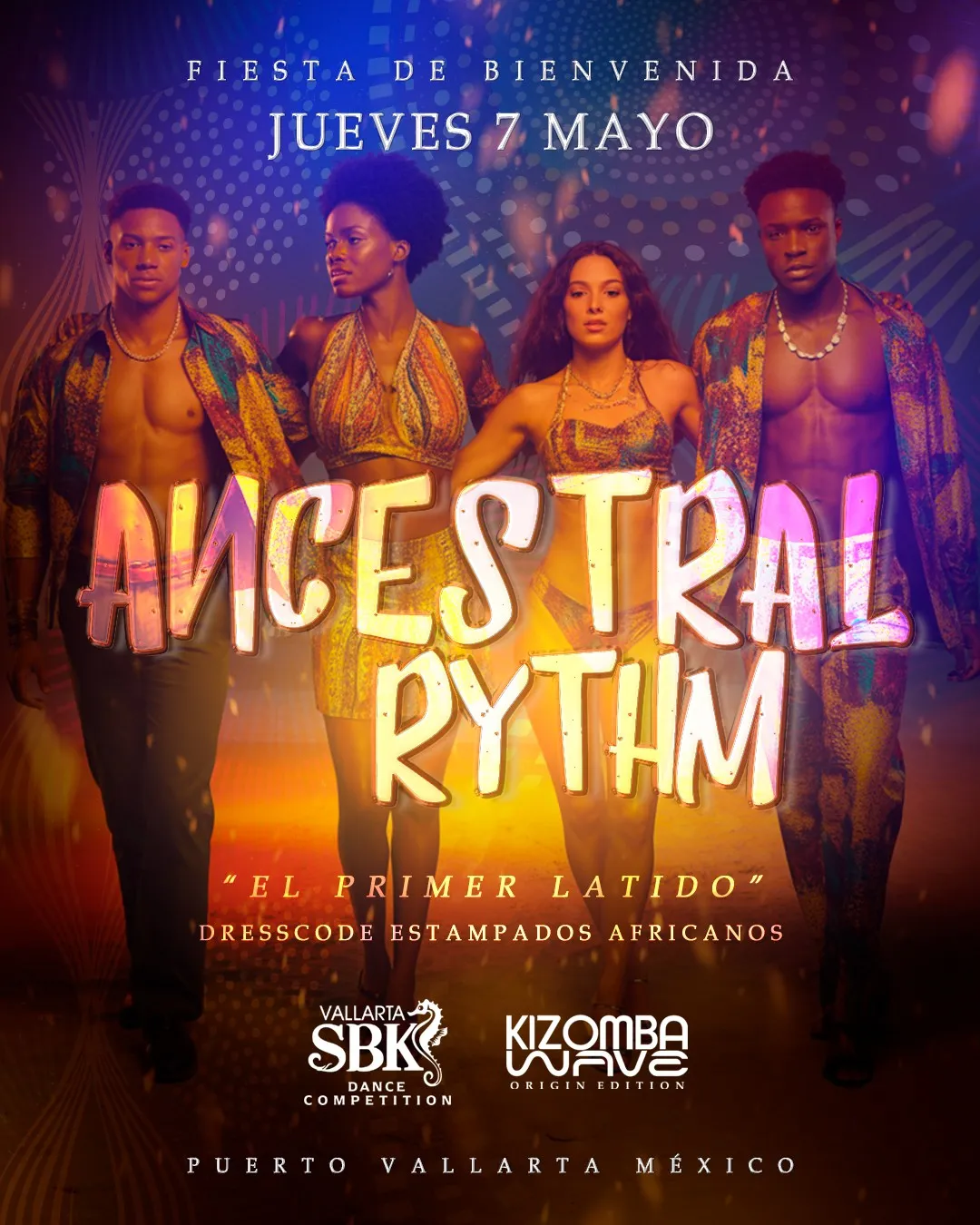 ANCESTRAL RYTHM — Dress code Jueves 7 de Mayo · Fiesta de Bienvenida